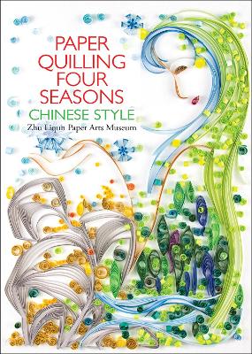 Paper Quilling Four Seasons Chinese Style book