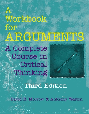 A Workbook for Arguments: A Complete Course in Critical Thinking book