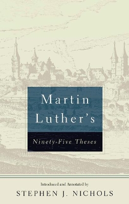 Martin Luther's Ninety-Five Theses book