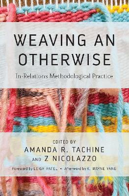 Weaving an Otherwise: In-Relations Methodological Practice book