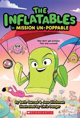 Mission Un-poppable (The Inflatables #2) book