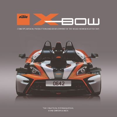 Ktm X-Bow: Concept, Design, Production and Development of the Road-Homologated Cars book