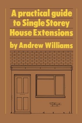 Practical Guide to Single Storey House Extensions book