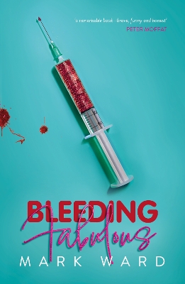 Bleeding Fabulous: the life of a haemosexual book