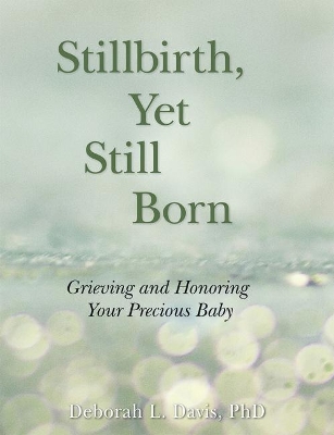 Stillbirth, Yet Still Born book