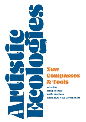 Artistic Ecologies: New Compasses and Tools book