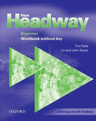 New Headway: Beginner: Workbook (without Key) by John Soars