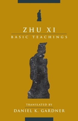 Zhu Xi: Basic Teachings book