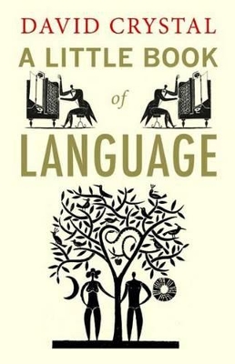 Little Book of Language by David Crystal