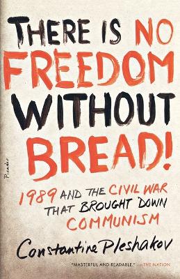 There Is No Freedom Without Bread! book