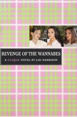 Clique #3: The Revenge of the Wannabes book