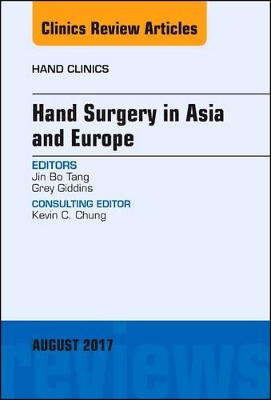 Hand Surgery in Asia and Europe, An Issue of Hand Clinics book