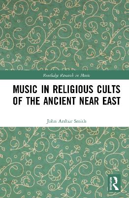 Music in Religious Cults of the Ancient Near East book