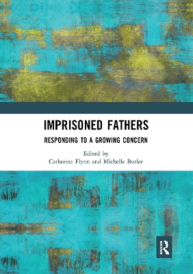 Imprisoned Fathers: Responding to a Growing Concern by Catherine Flynn