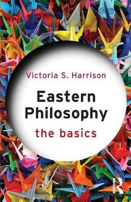 Eastern Philosophy by Victoria S. Harrison