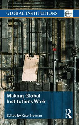 Making Global Institutions Work book