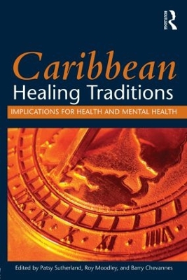 Caribbean Healing Traditions by Patsy Sutherland