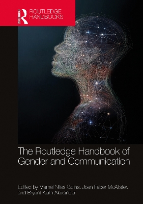 The Routledge Handbook of Gender and Communication by Marnel Niles Goins