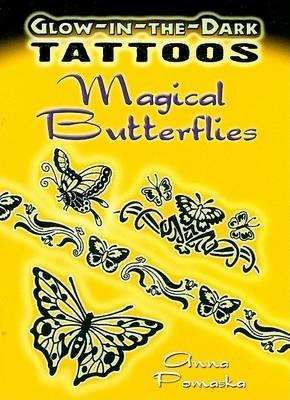 Glow-In-The-Dark Tattoos: Magical Butterflies book