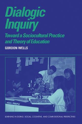 Dialogic Inquiry by Gordon Wells