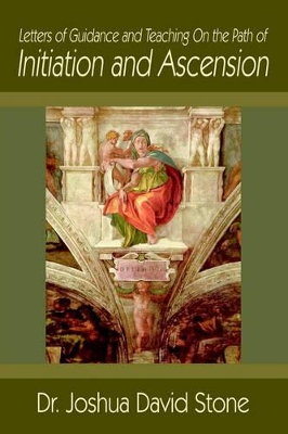 Letters of Guidance and Teaching on the Path of Initiation and Ascension book