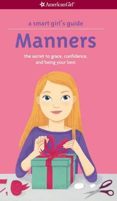 A Smart Girl's Guide: Manners by Nancy Holyoke