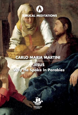 Jesus: Why He Spoke in Parables book