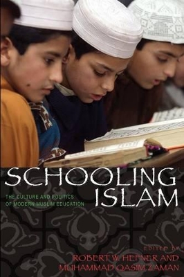 Schooling Islam by Robert W. Hefner