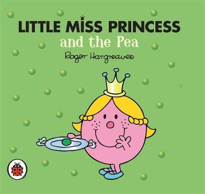 Mr Men and Little Miss: Little Miss Princess and the Pea book