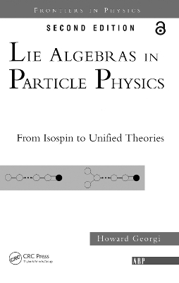 Lie Algebras In Particle Physics book