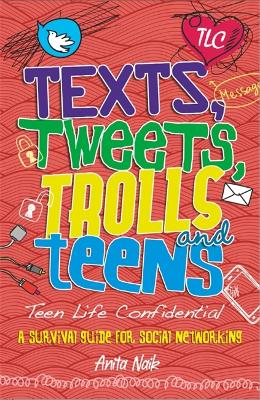 Teen Life Confidential: Texts, Tweets, Trolls and Teens book
