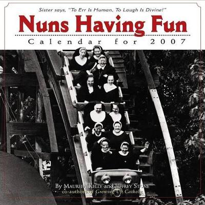 Nuns Having Fun Calendar: 2007 book