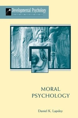 Moral Psychology by Daniel K Lapsley