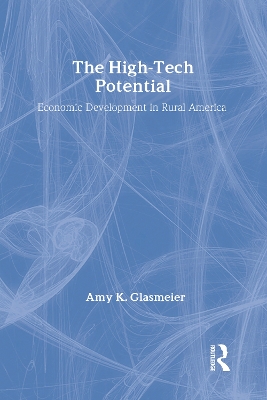 The High-Tech Potential by Amy K. Glasmeier