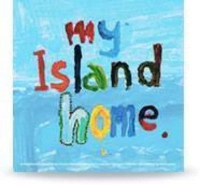 My Island Home book