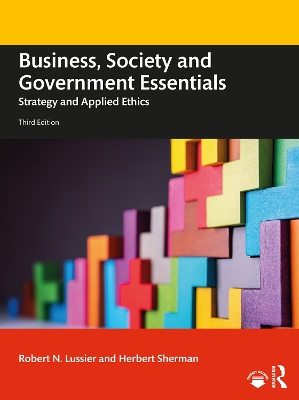 Business, Society and Government Essentials: Strategy and Applied Ethics by Robert N. Lussier