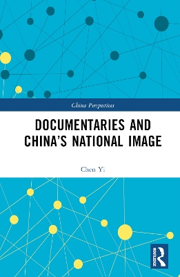 Documentaries and China’s National Image book