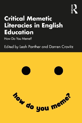 Critical Memetic Literacies in English Education: How Do You Meme? book