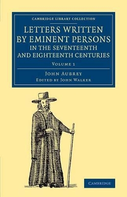 Letters Written by Eminent Persons in the Seventeenth and Eighteenth Centuries by John Walker
