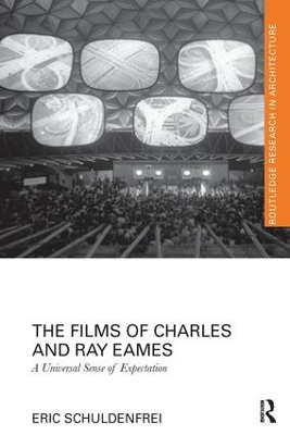 The Films of Charles and Ray Eames: A Universal Sense of Expectation book