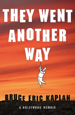 They Went Another Way: A Hollywood Memoir book