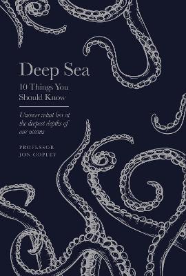 Deep Sea: 10 Things You Should Know book