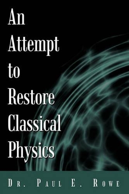 An Attempt to Restore Classical Physics book