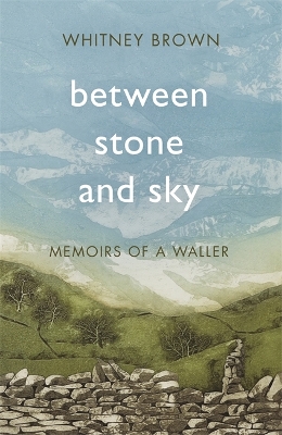 Between Stone and Sky by Whitney Brown