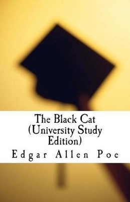 The Black Cat (University Study Edition) by Edgar Allen Poe