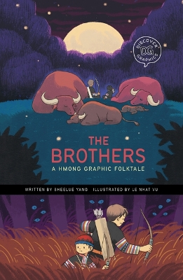The Brothers: A Hmong Graphic Folktale by Sheelue Yang