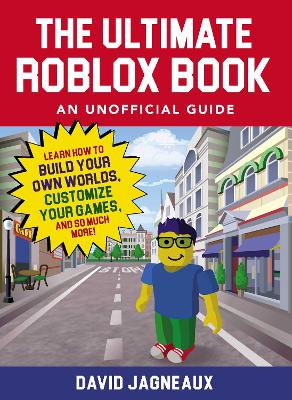 Ultimate Roblox Book: An Unofficial Guide book