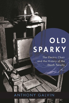 Old Sparky by Anthony Galvin