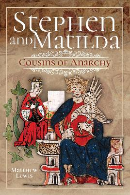 Stephen and Matilda's Civil War: Cousins of Anarchy book