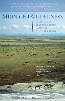 Midnight Wilderness: Journeys in Alaska's Arctic National Wildlife Refuge book